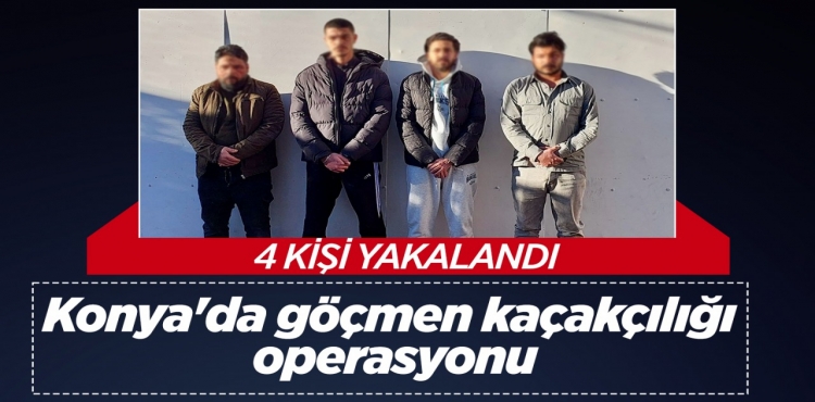 Konya'da Göçmen Kaçakçılığı Operasyonu: 4 Kişi Yakalandı